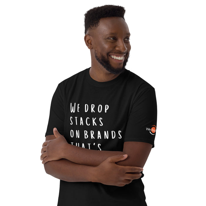 We Drop Stacks T-Shirt by We Buy Black