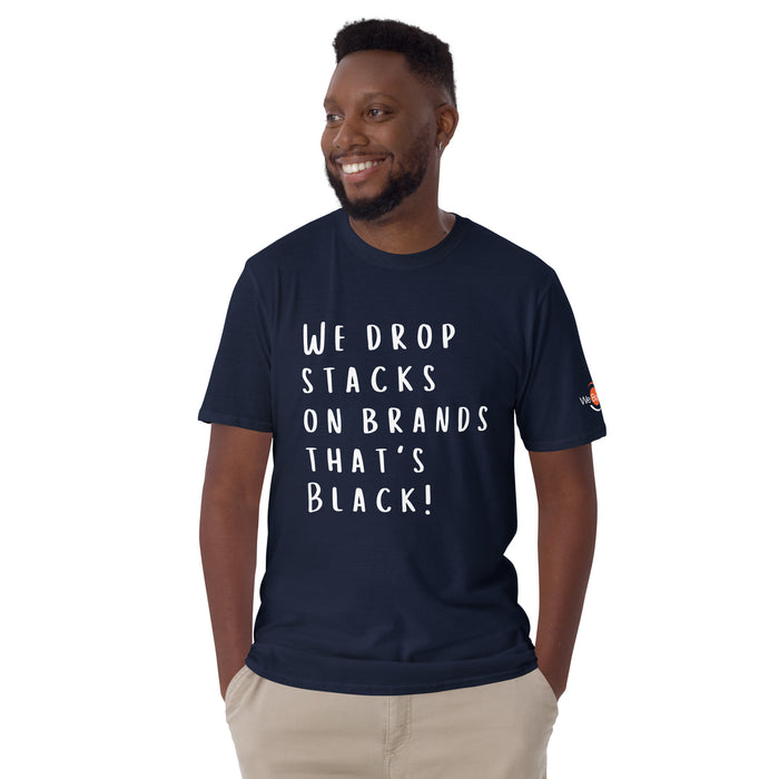 We Drop Stacks T-Shirt by We Buy Black