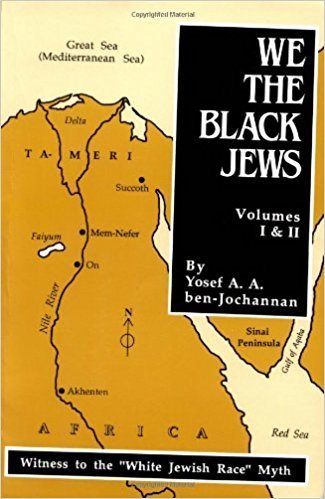 We The Black Jews by: Yosef A.A. ben-Jochannan