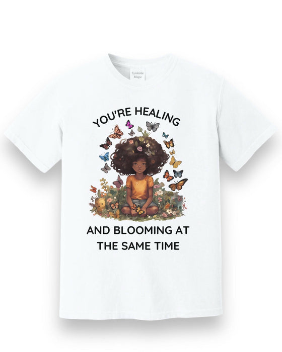 You're Healing and Blooming T-Shirt (White)